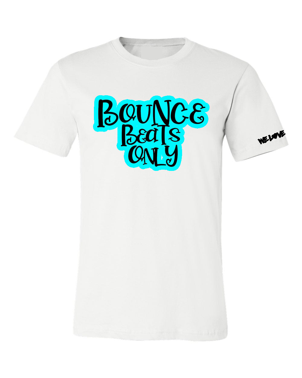 Bounce Beats Only - Tshirt