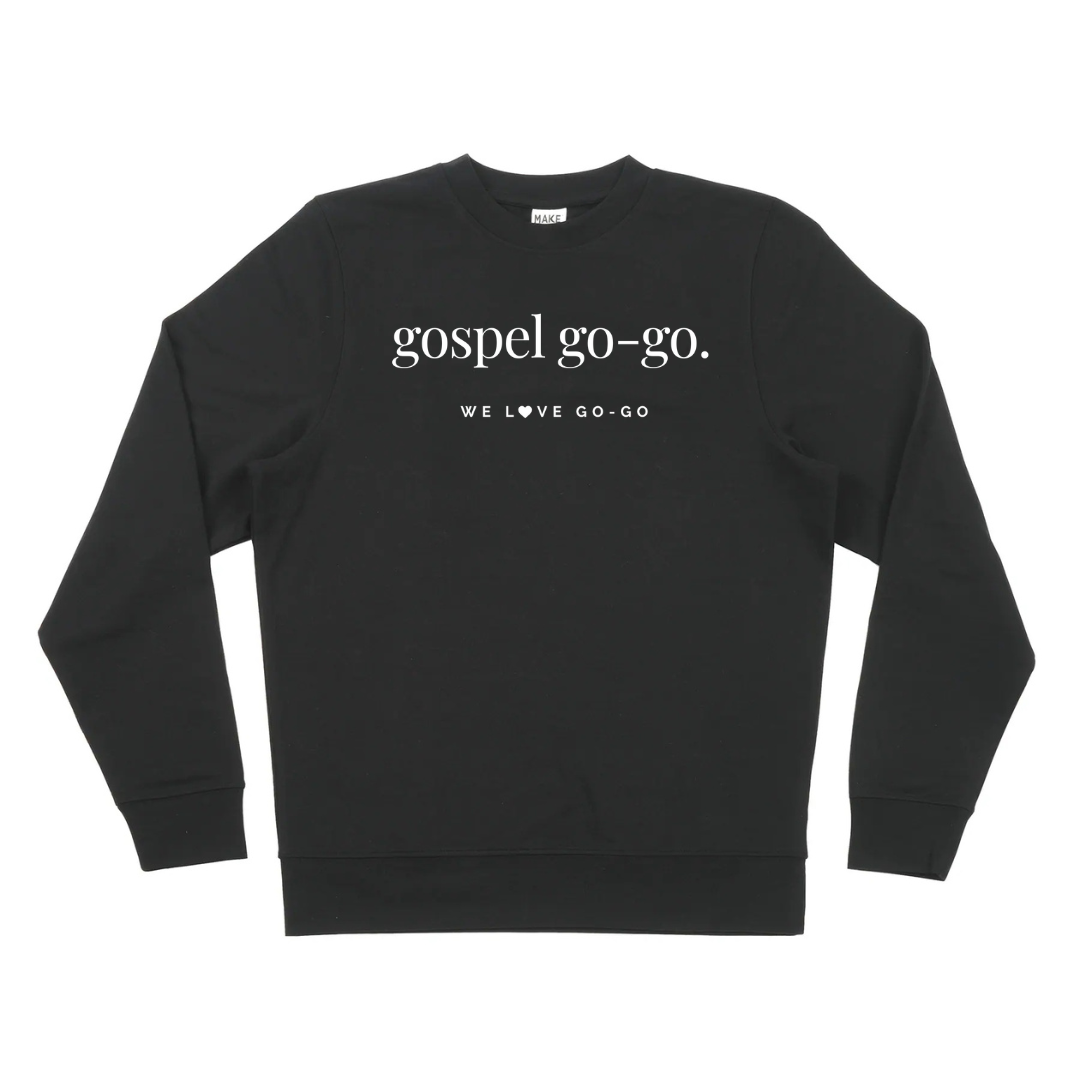 Dear Person Behind Me, Gospel Go-Go. - Sweatshirt