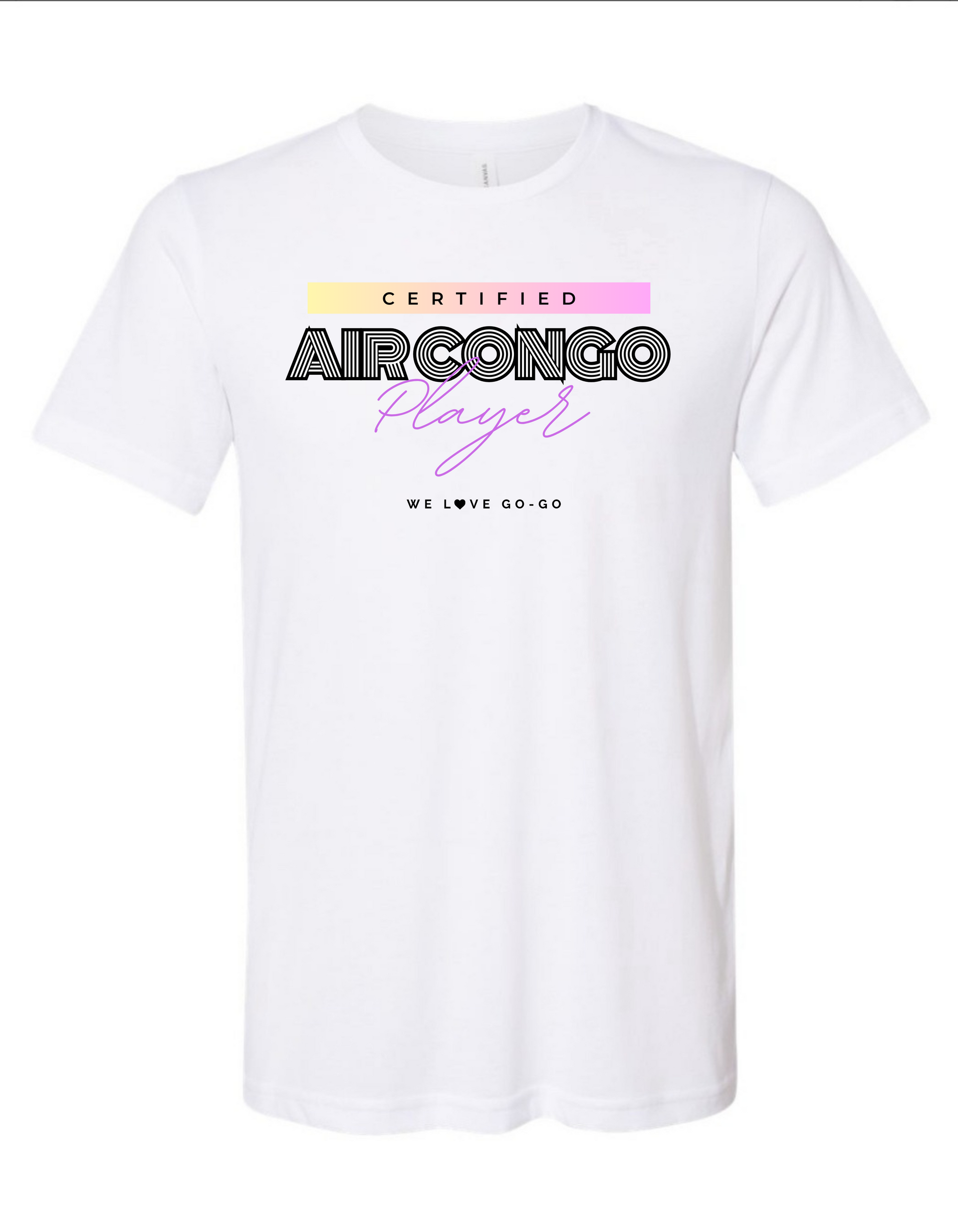 Certified Air Congo Player - T-Shirt – WE L❤️VE GO-GO Certified Air Congo Player - T-Shirt – WE L❤️VE GO-GO